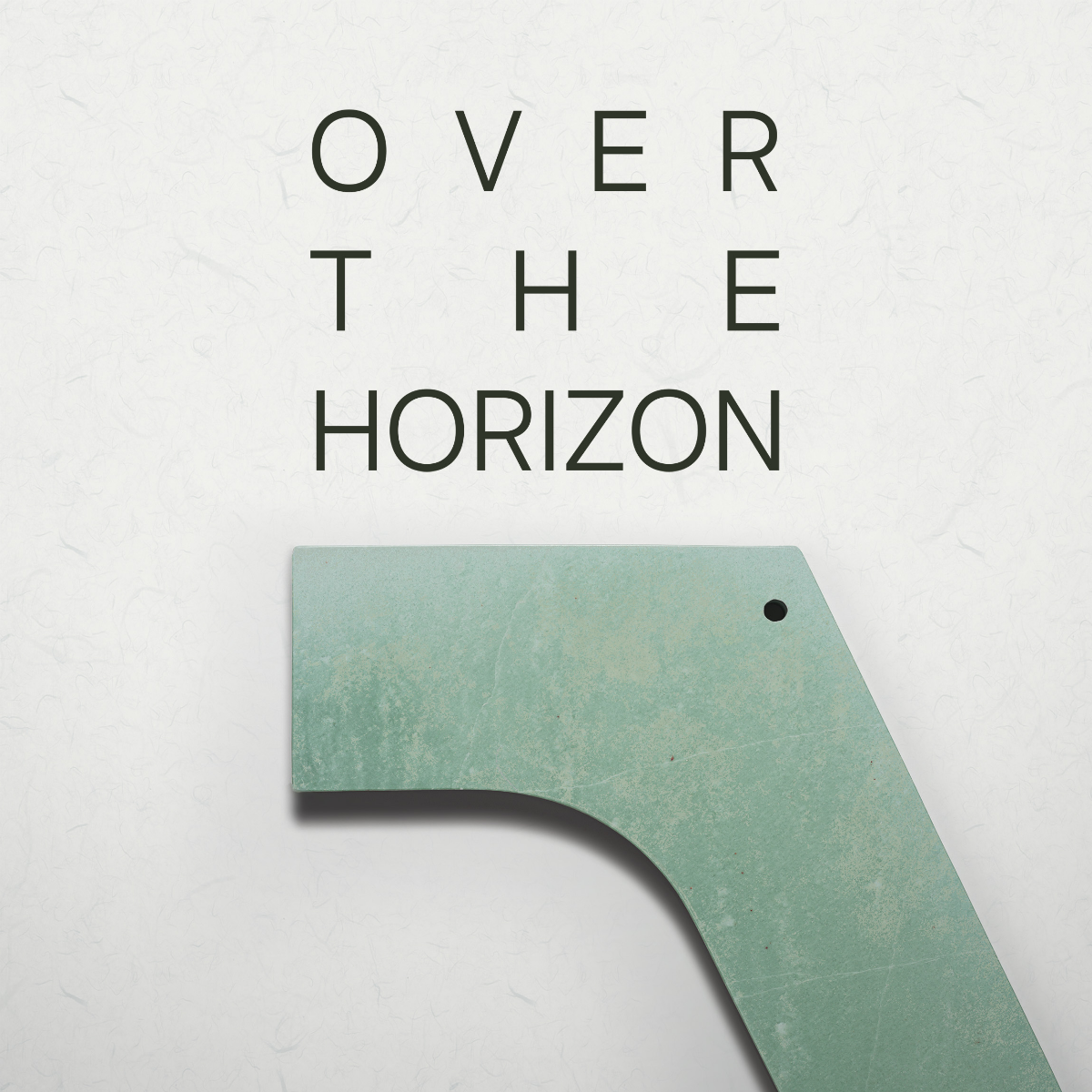 Over the Horizon