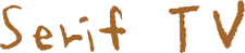 SERIF TV