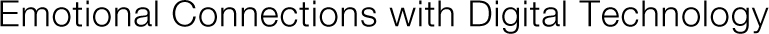 Emotioanl Connetion with digital Technology